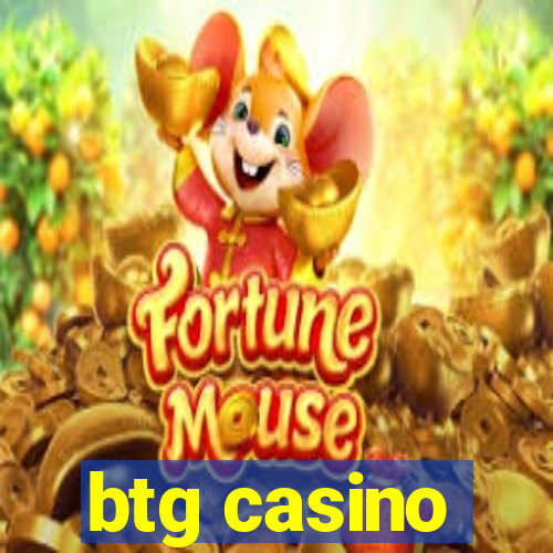 btg casino