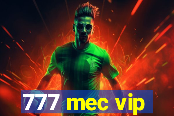 777 mec vip