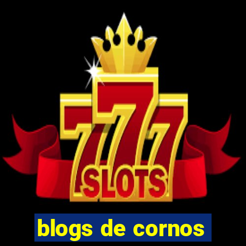 blogs de cornos