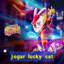 jogar lucky cat modo demo