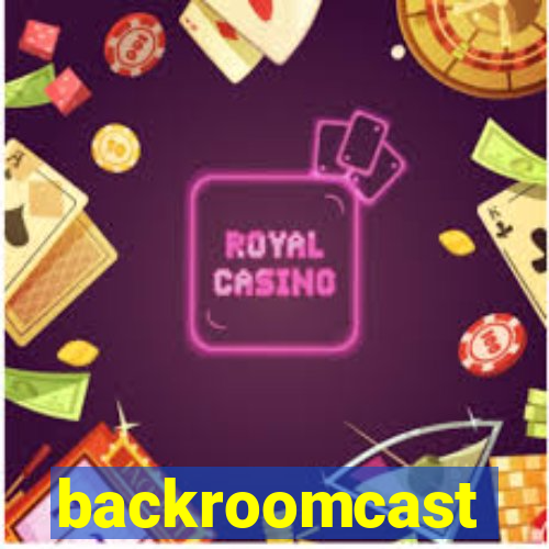 backroomcast