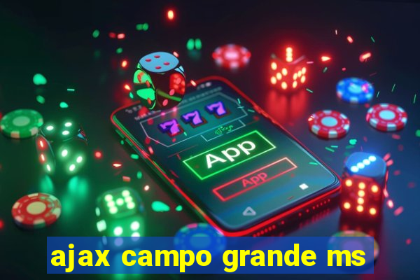 ajax campo grande ms