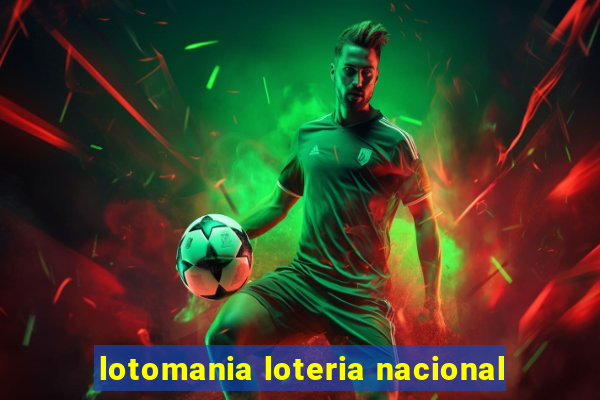 lotomania loteria nacional