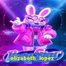 elizabeth lopez sanches nua