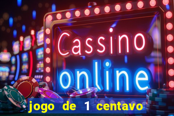 jogo de 1 centavo estrela bet