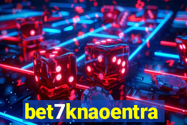 bet7knaoentra