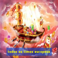 todos os times europeus