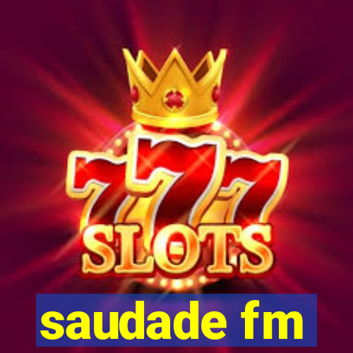 saudade fm