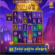 gp fatal porto alegre