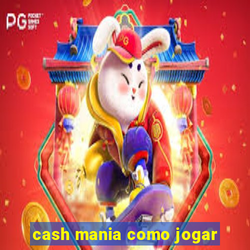 cash mania como jogar