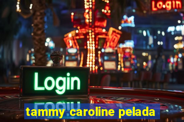 tammy caroline pelada