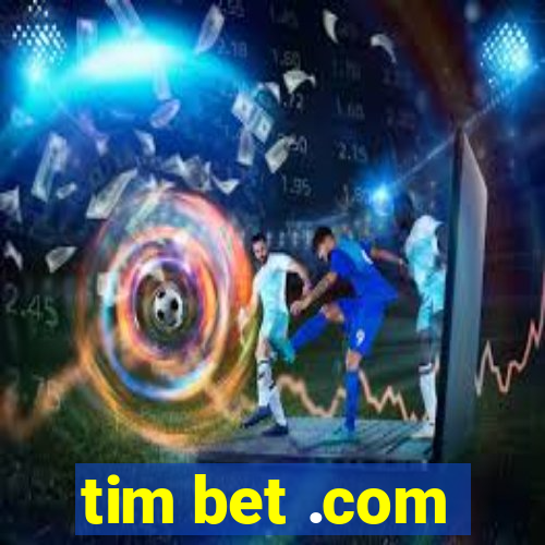 tim bet .com