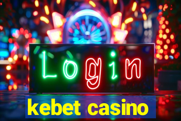 kebet casino