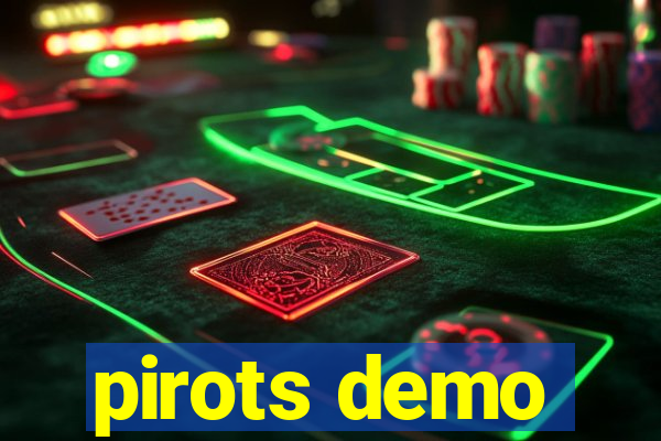 pirots demo