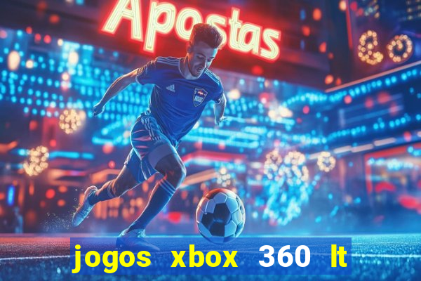 jogos xbox 360 lt 3.0 download