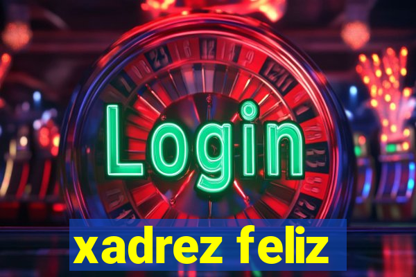 xadrez feliz