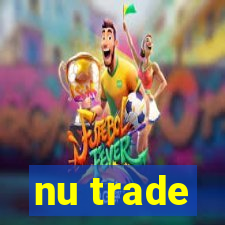 nu trade