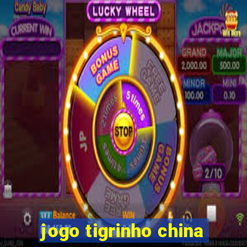 jogo tigrinho china