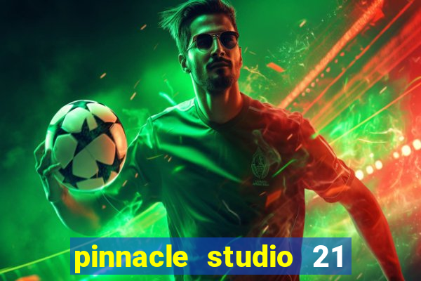 pinnacle studio 21 ultimate download crackeado