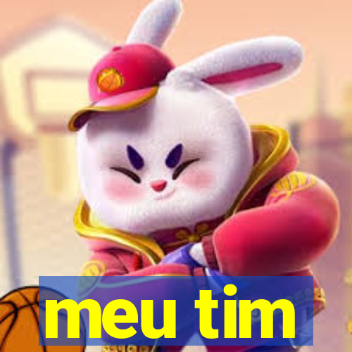 meu tim