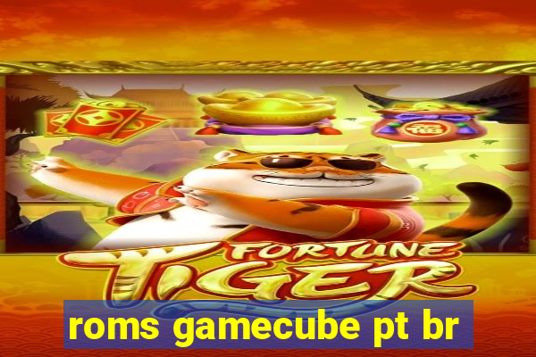 roms gamecube pt br