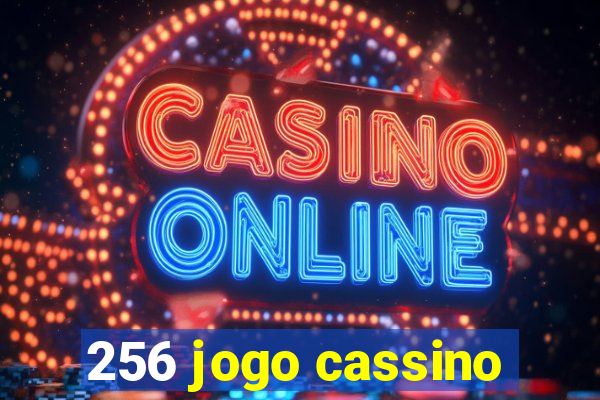 256 jogo cassino