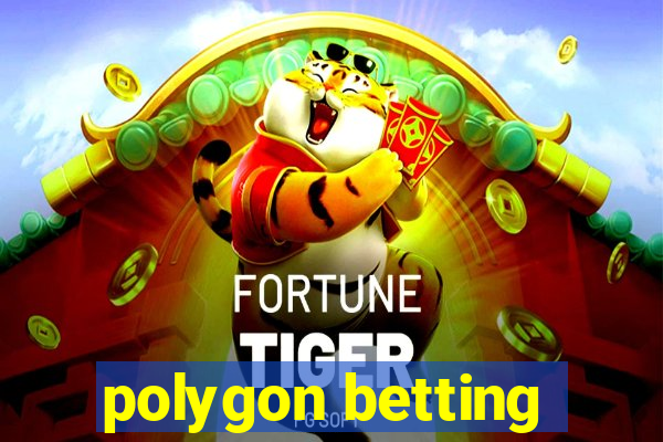 polygon betting