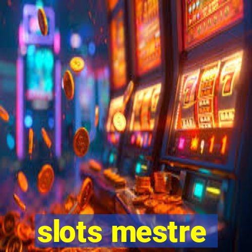 slots mestre