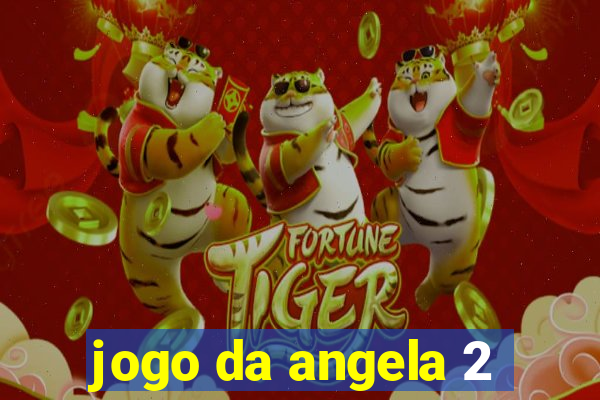 jogo da angela 2