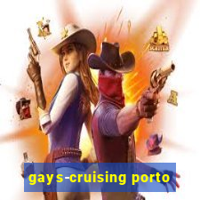 gays-cruising porto