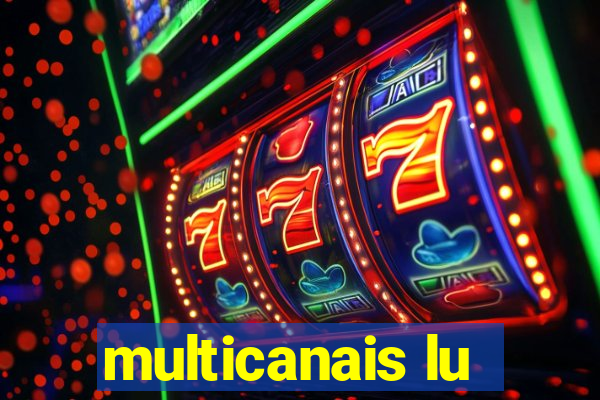 multicanais lu