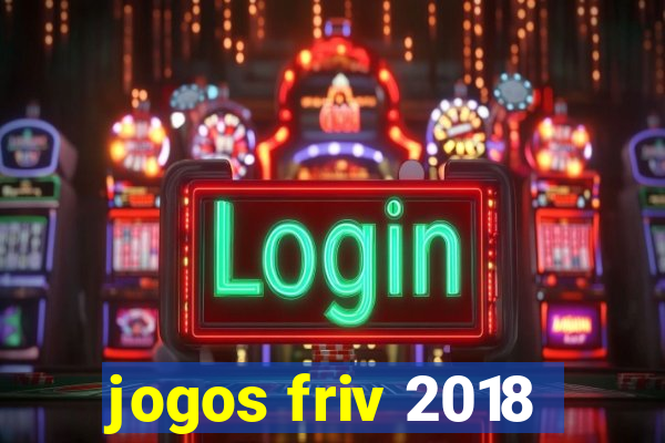 jogos friv 2018