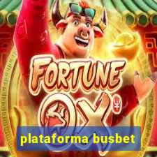 plataforma busbet