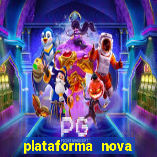 plataforma nova pagando no cadastro sem depósito