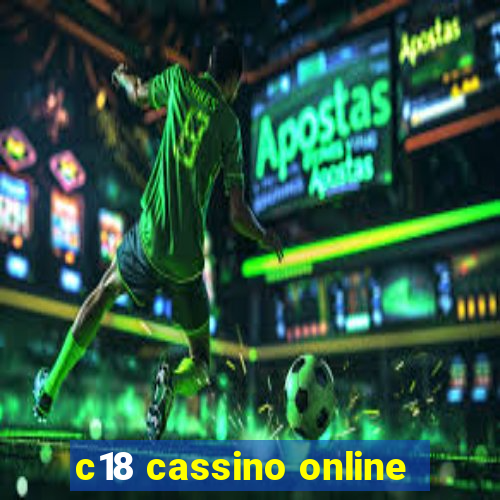 c18 cassino online