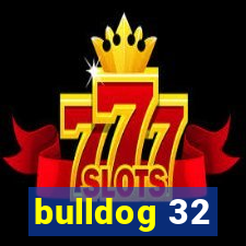 bulldog 32