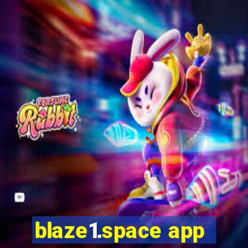 blaze1.space app