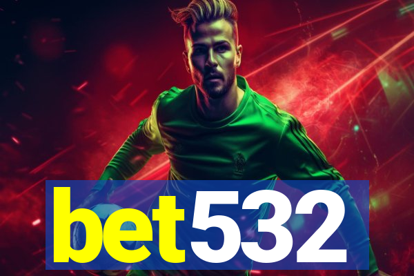 bet532