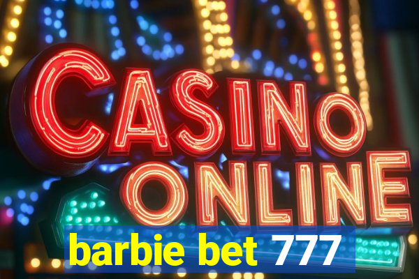 barbie bet 777