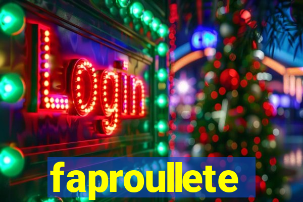 faproullete