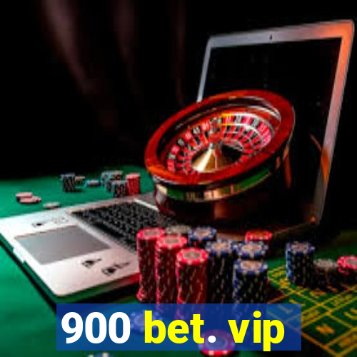 900 bet. vip