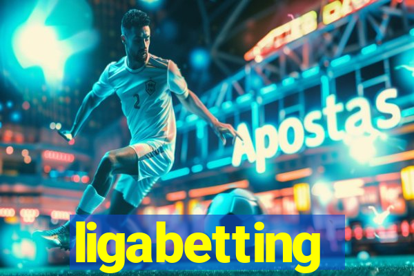 ligabetting