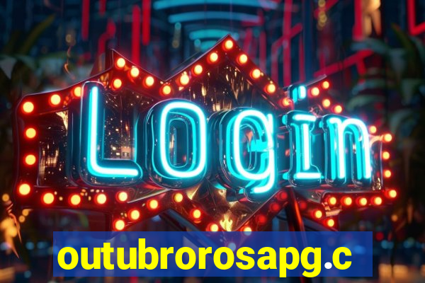 outubrorosapg.com