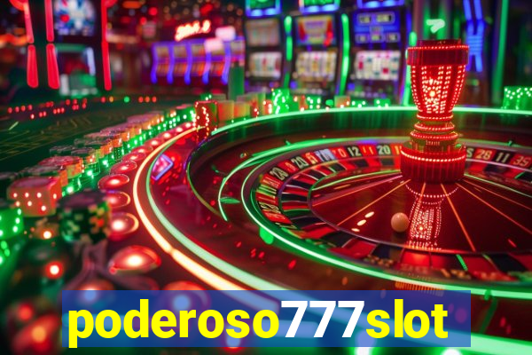 poderoso777slots