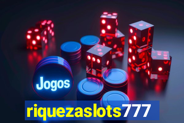 riquezaslots777