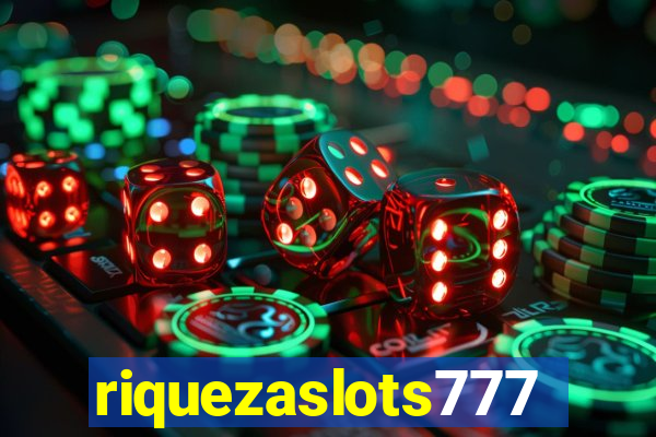 riquezaslots777