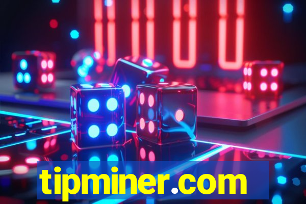 tipminer.com