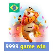 9999 game win