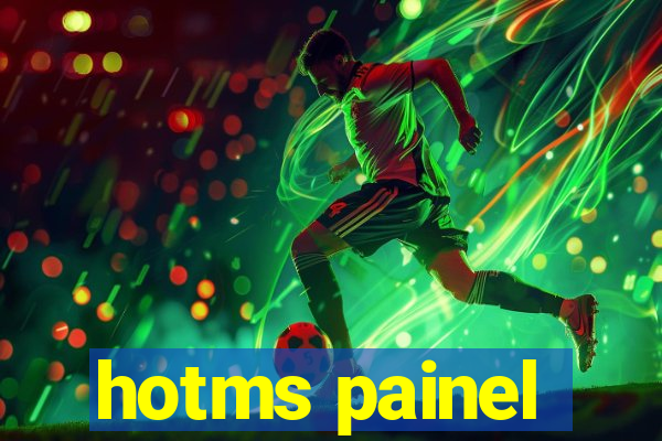 hotms painel