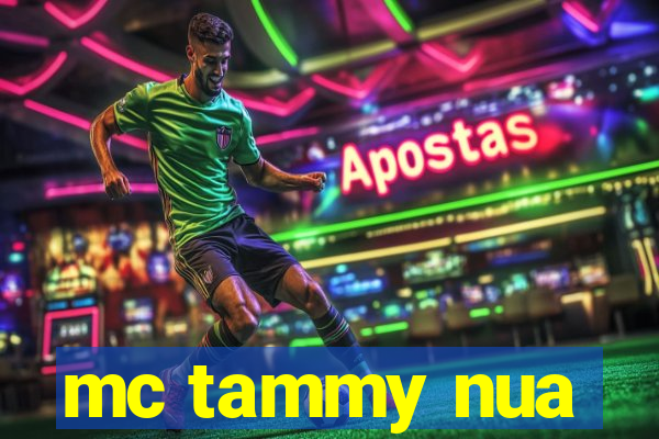 mc tammy nua